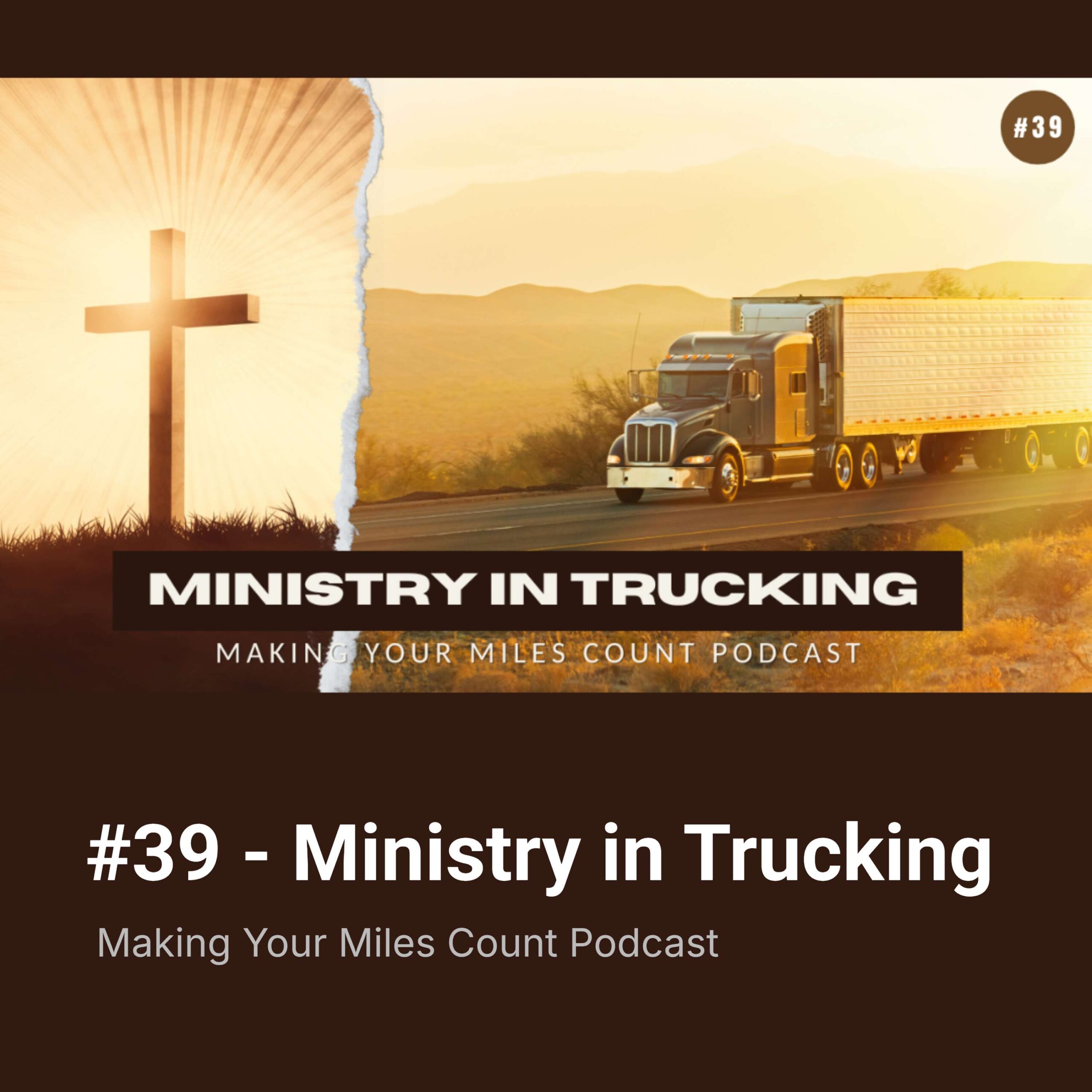 #39 – Ministry in Trucking