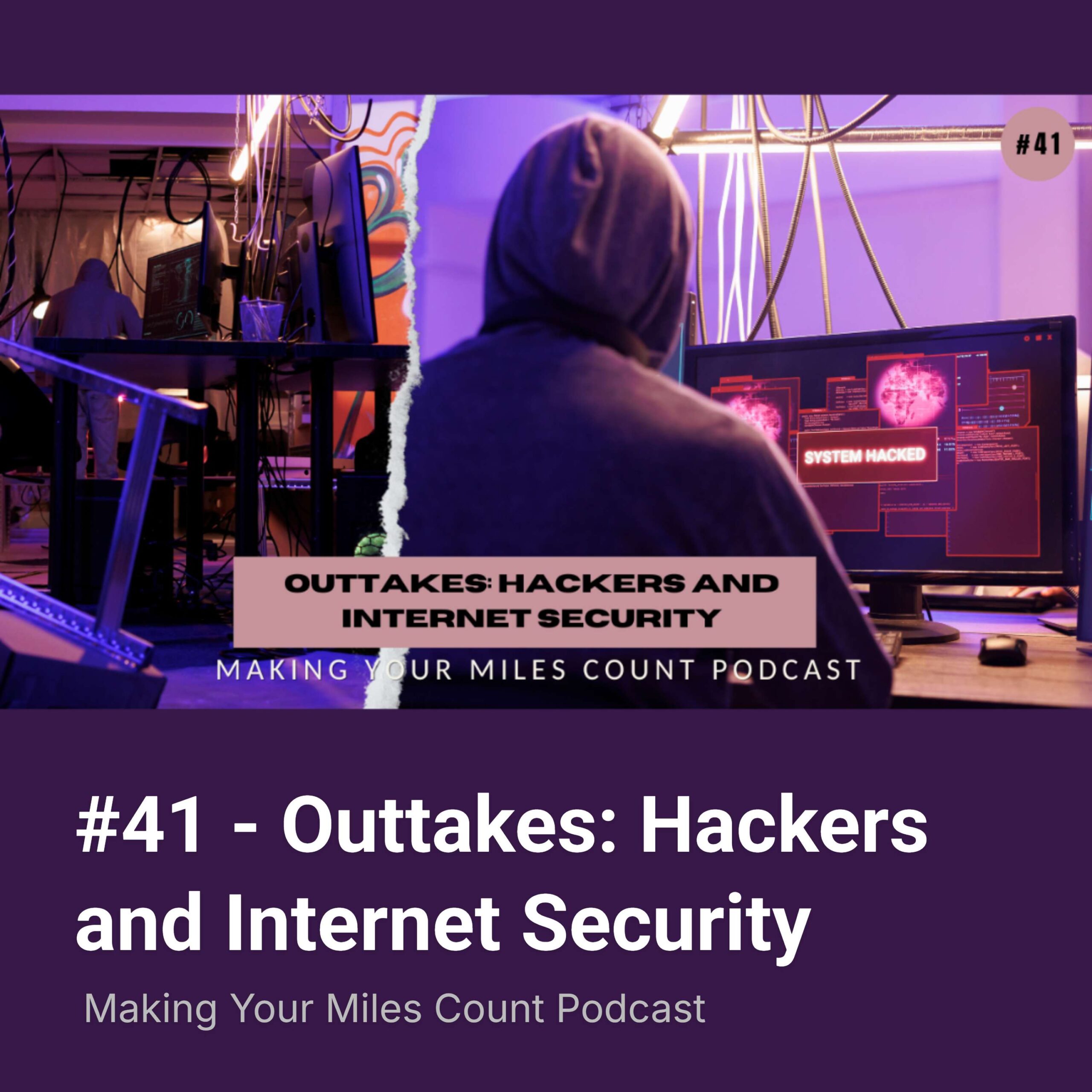 #41 – Outtakes: Hackers and Internet Security