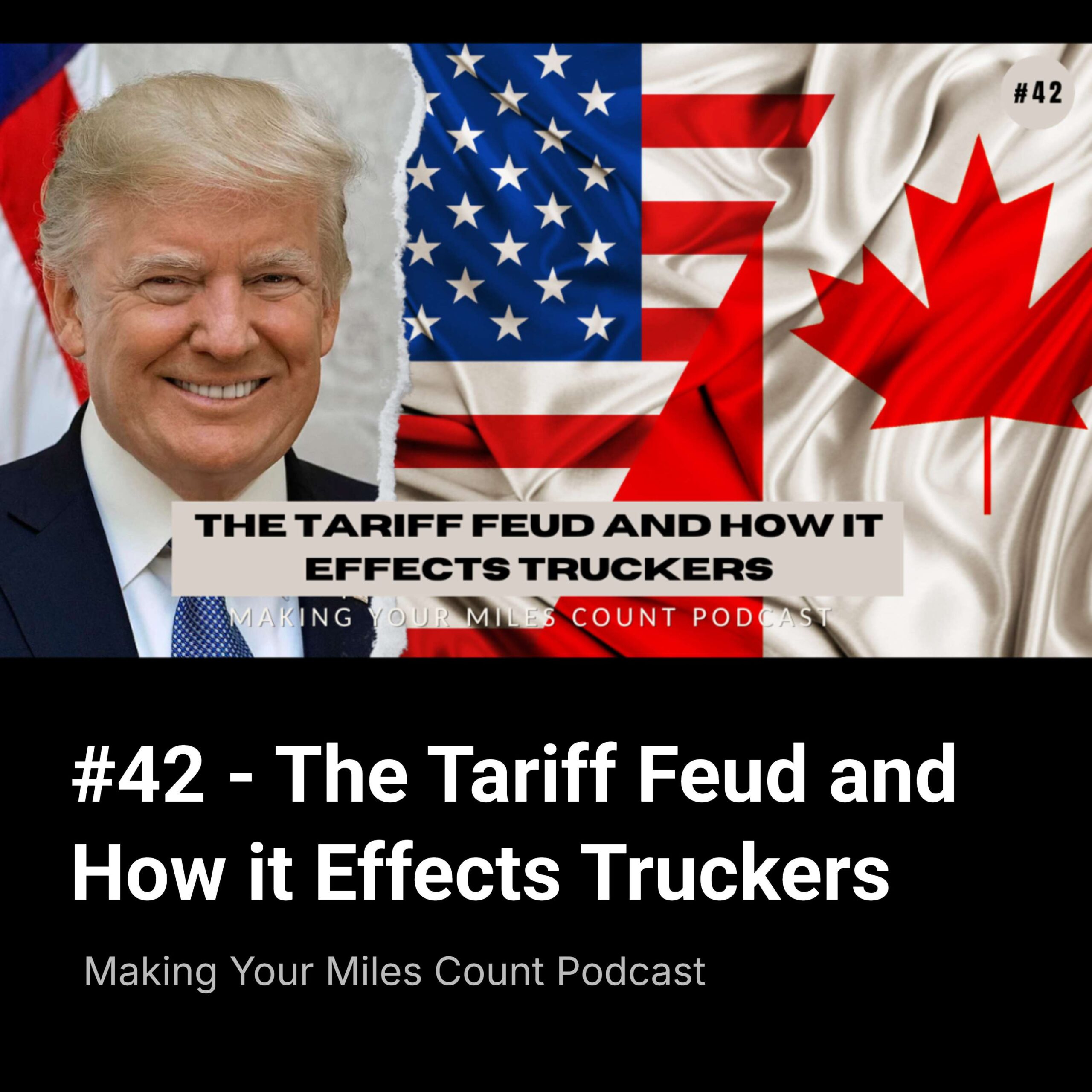 #42 – The Tariff Feud and How It Effect Truckers